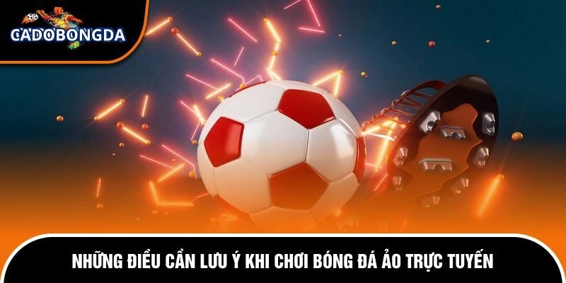 Cách Chơi Bóng Đá Ảo Dễ Thắng - Bật Mí Mẹo Soi Cầu Hay 3 Những quy định hội viên phải tuân thủ